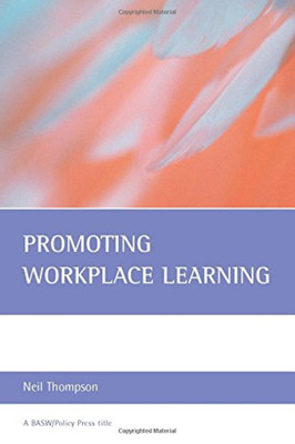 Promoting Workplace Learning(English, Paperback, Thompson Neil)
