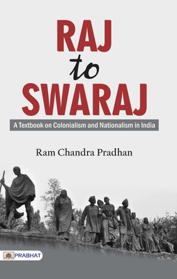 Raj to Swaraj(English, Paperback, Pradhan RAM Chandra)