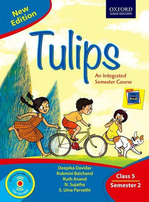 Tulips  - An Integrated Semester Course Class 5 3 Edition(English, Paperback, Rukmini Balchand, Ruth Anand, S. Uma Parvathi, N. Sujatha, Deepika Davidar)