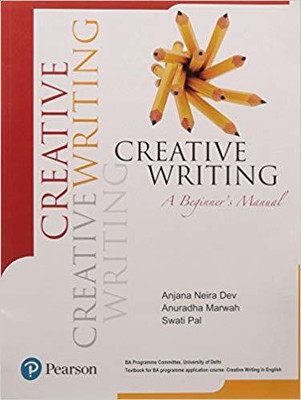 Creative Writing : A Beginner's Manual(English, Paperback, Dev Anjana Neira)