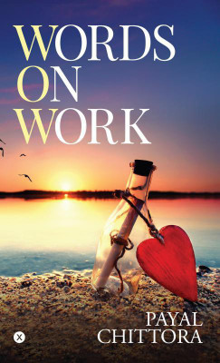 Words On Work(English, Paperback, Payal Chittora)
