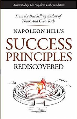 Success principles rediscovered(English, Paperback, Hill Napoleon)