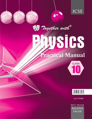 Together With ICSE Physics Practical Manual for Class 10(English, Paperback, Rachna Sagar Expert Panel)