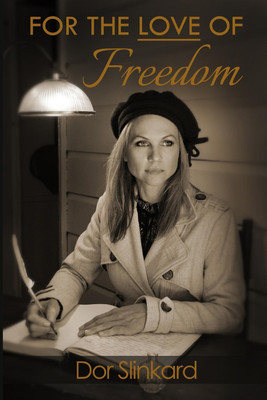 For the Love of Freedom(English, Paperback, Slinkard Doreen Anne)