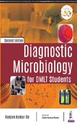 Diagnostic Microbiology for DMLT Students(English, Paperback, De Ranjan Kumar)