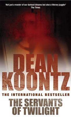 The Servants of Twilight(English, Paperback, Koontz Dean)