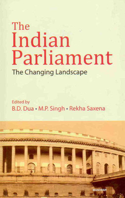 The Indian Parliament the Changing Landscape(English, Hardcover, Others, B D Dua)