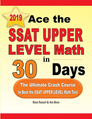 Ace the SSAT Upper Level Math in 30 Days(English, Paperback, Nazari Reza)