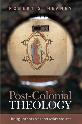 Post-Colonial Theology(English, Paperback, Heaney Robert S)
