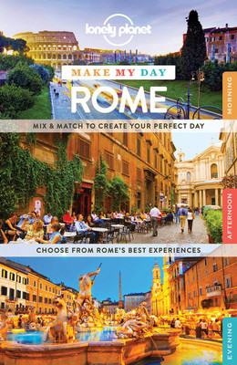 Lonely Planet Make My Day Rome(English, Spiral bound, Lonely Planet)