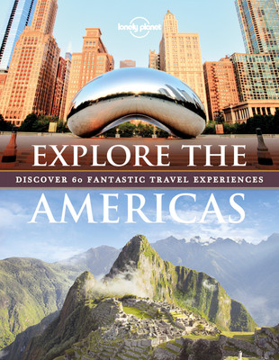 Explore The Americas(English, Hardcover, Lonely Planet)