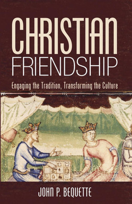 Christian Friendship(English, Paperback, Bequette John P)