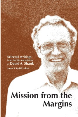 Mission from the Margins(English, Paperback, Shank David a)