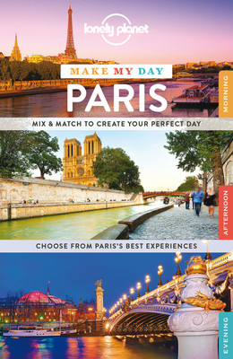 Lonely Planet Make My Day Paris(English, Spiral bound, Lonely Planet)
