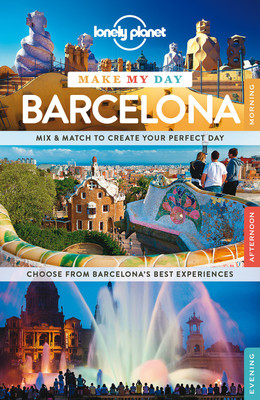 Lonely Planet Make My Day Barcelona(English, Spiral bound, Lonely Planet)