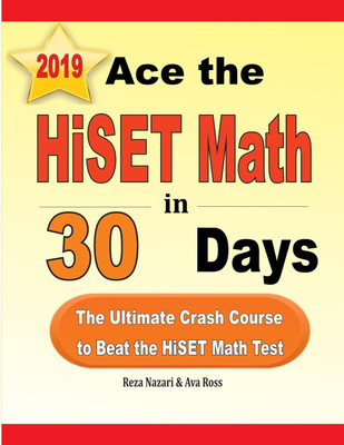 Ace the HiSET Math in 30 Days(English, Paperback, Nazari Reza)
