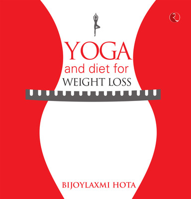 Yoga and Diet for Weight Loss(English, Paperback, Hota Bijoylaxmi)