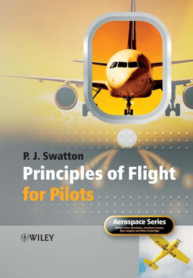 Principles of Flight for Pilots(English, Paperback, Swatton P.J.)