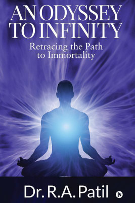 An Odyssey to Infinity(English, Paperback, Dr.R.A.Patil)