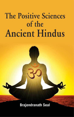 The Positive Sciences of the Ancient Hindus(English, Hardcover, Brajendranath Seal)