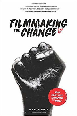 Filmmaking for Change, 2nd Edition(English, Paperback, Fitzgerald Jon)