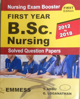 1st Year B.SC Nursing Solved Question Papers(English, Emmess Medical Publishers, T.Anbu, G.Loganathan)