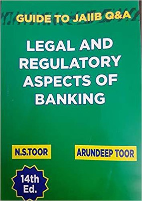 Skylark Publications Legal And Regulatory Aspects Of Banking --Guide For CAIIB Q&A By N. S.Toor & Arundeep Toor (14TH EDITION )(Paperback, N S TOOR)