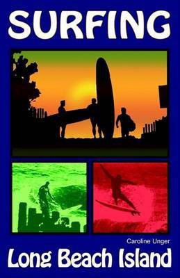 Surfing Long Beach Island(English, Paperback, Unger Caroline)