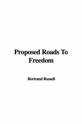 Proposed Roads to Freedom(English, Hardcover, Russell Bertrand Earl)