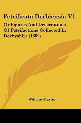 Petrificata Derbiensia V1(English, Paperback, Martin William)
