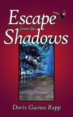 Escape from the Shadows(English, Electronic book text, Rapp Doris Gaines)