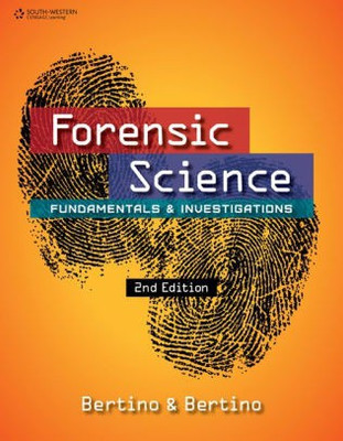 FORENSIC SCIENCE FUNDAMENTALS AND INVESTIGATIONS, 2ND EDITION(English, PAPARBACK, ANTHONY J. BENRTINO, PATRICIA NOLAN BERTINO)