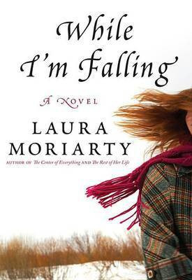 While I'm Falling(English, Electronic book text, Moriarty Laura)