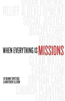 When Everything Is Missions(English, Paperback, Spitters Denny)