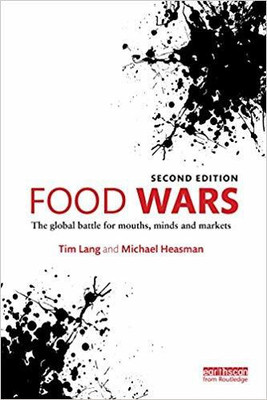 FOOD WARS : GLOBAL BATTLE FOR MOUTHS, MINDS AND MARKETS, 2ND EDITION(English, PAPARBACK, TIM LANG, MICHAEL HEASMAN)