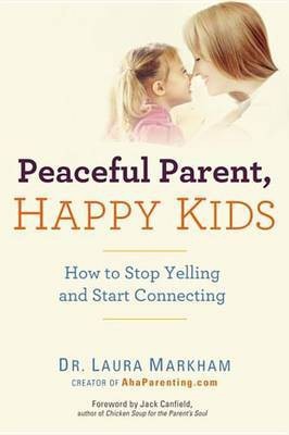 Peaceful Parent, Happy Kids(English, Electronic book text, Markham Laura)