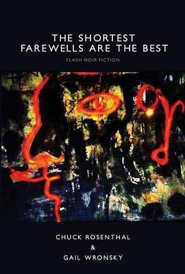 The Shortest Farewells Are the Best(English, Paperback, Rosenthal Chuck)