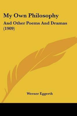 My Own Philosophy(English, Paperback, Eggerth Werner)