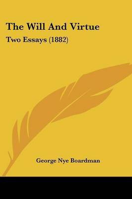 The Will And Virtue(English, Paperback, Boardman George Nye)