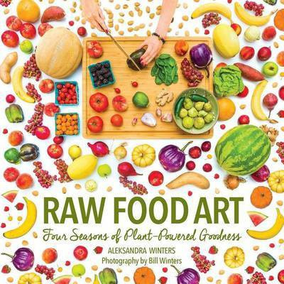 Raw Food Art(English, Paperback, Winters Aleksandra)