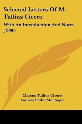 Selected Letters Of M. Tullius Cicero(English, Paperback, Cicero Marcus Tullius)
