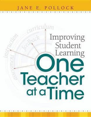 Improving Student Learning One Teacher at a Time(English, Electronic book text, Pollock Jane E)