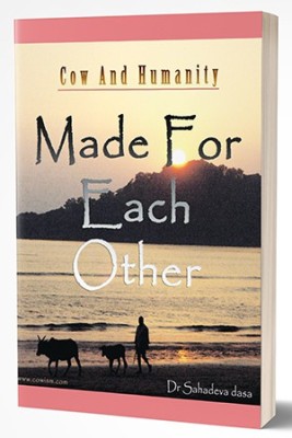 Cow And Humanity - Made For Each Other  - Cow And Humanity - Made For Each Other by Dr. Sahadeva Das(English, Paperback, Dr Dasa Sahadeva)