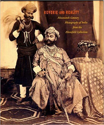 Reverie and Reality: Nineteenth-century Photographs of India from the Ehrenfeld Collection(English, Hardcover, Johnson Robert Flynn)