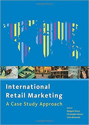 INTERNATIONAL RETAIL MARKETING: A CASE STUDY APPROACH(English, PAPARBCK, MARGARET BRUCE, CHRISTOPHER MOORE, GRETE BIRTWISTLE)