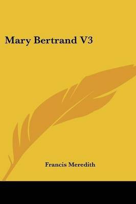 Mary Bertrand V3(English, Paperback, Meredith Francis)
