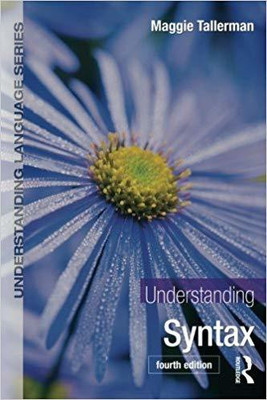 UNDERSTANDING SYNTAX 4TH EDITION(English, PAPARBACK, MAGGIE TALLERMAN)