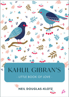 Kahlil Gibran's Little Book of Love by Kahlil gibran(English, Paperback, Gibran Kahlil)