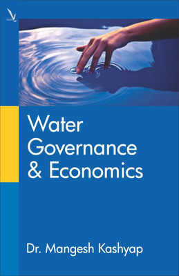 Water Governance & Economics(English, Paperback, Dr. Mangesh Kashyap)