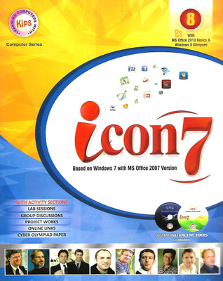 KIPS LEARNING SOLUTIONS ICON 7 (BASED ON WINDOWS 7 WITH MS OFFICE 2007 VERSION) CLASS 8(English, Paperback, PENNEL OF AUTHOR)